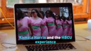 Kamala Harris: How the HBCU experience shaped her life
